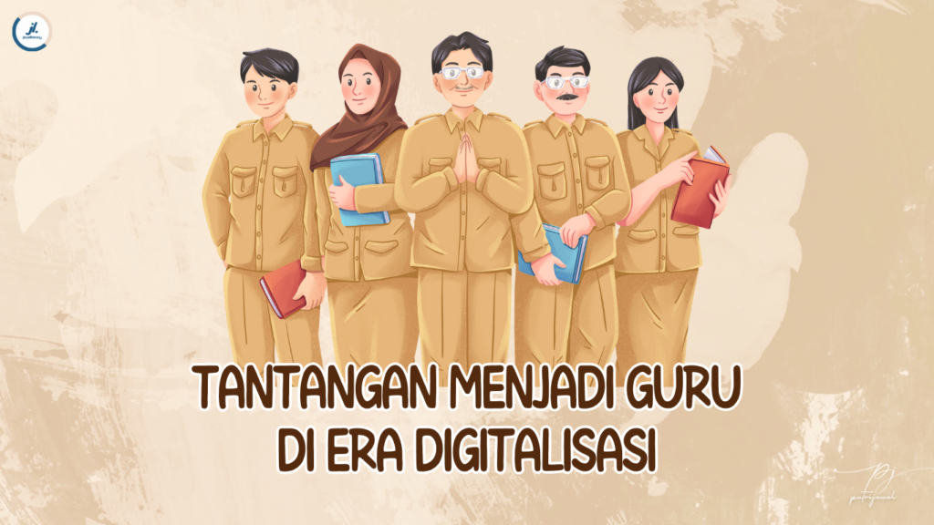 Tantangan Menjadi Guru di Era Digitalisasi