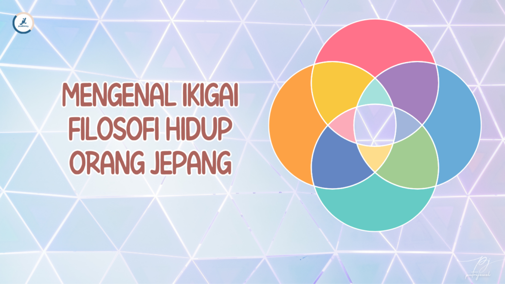 Ikigai: Filosofi Hidup Orang Jepang Untuk Hidup yang Lebih Bahagia